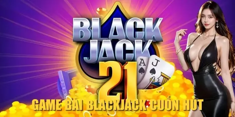Blackjack Tại BSport: Kịch Tính Từng Ván Bài Với Tỷ Lệ Thưởng Cao 1 Blackjack Tại BSport: Kịch Tính Từng Ván Bài Với Tỷ Lệ Thưởng Cao