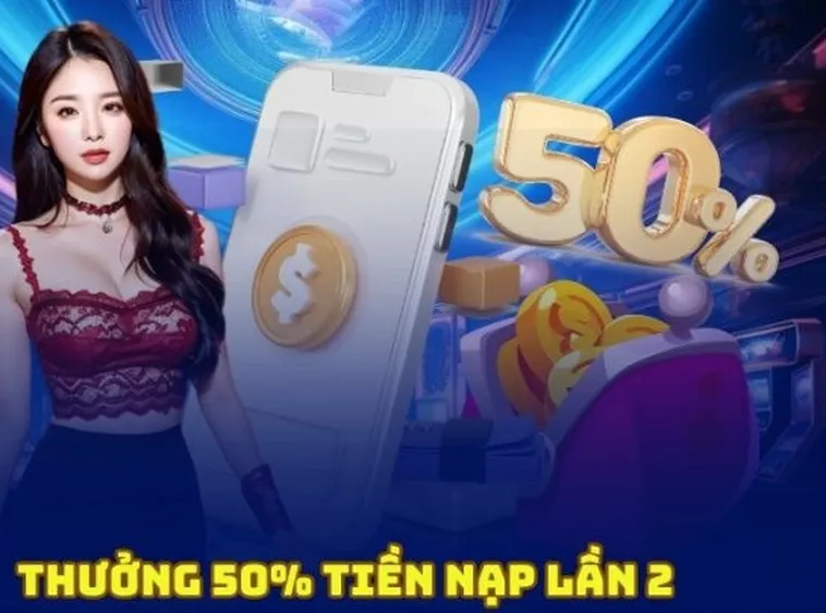 Nạp Lần 2 Tặng 50% BSport Ưu Đãi Độc Quyền Cho Cược Thủ 2 Nạp Lần 2 Tặng 50% BSport Ưu Đãi Độc Quyền Cho Cược Thủ